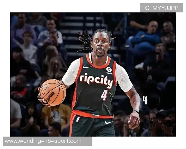 开拓者若能迅速提升球队前景将考虑交易霍勒迪以求更好发展 开拓者若能迅速提升球队前景将考虑交易霍勒迪以求更好发展